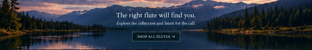 The right flute will find you. Shop all flutes.